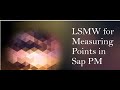 Lsmw for measuring points - 200 subscriber special 😂🤞