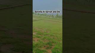Bareilly mein barish and ole