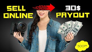 Sell Your Photos on 500px and Make Money Online | Top Photo Selling Website | 30$ Payout