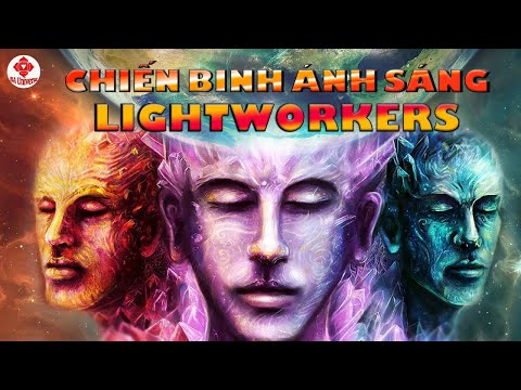 Video CÁC CHIẾN BINH ÁNH SÁNG LIGHTWORKERS LÀ AI, HỌ ĐẾN... - youtube