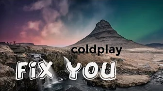 fix you - coldplay (lirik dan terjemahan) fix you - coldplay (lirik dan terjemahan)