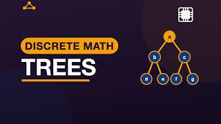 Trees — Discrete Mathematics | Chapter 11