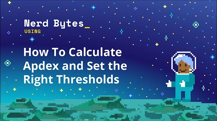 How To Calculate Apdex and Set the Right Thresholds
