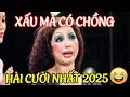 AI COI HÀI NÀY Cũng CƯỜI ĐÃ ĐỜI Hài XẤU MÀ CÓ CHỒNG | HÀI 2025