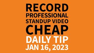 How to Record Professional Stand-Up Video CHEAP