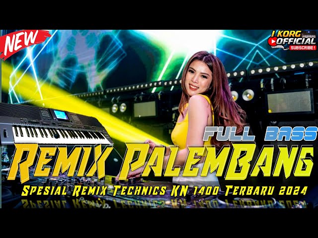 REMIX PALEMBANG KN 1400 !! SPESIAL VARIASI REMIX TECHNISC KN 1400 !! TERBARU 2024 FULL BASS class=