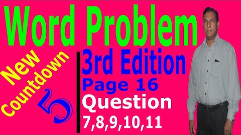 Word Problem || New Countdown 5 || 3rd Edition || ch.1 || Pg 16 || Q 7,8,9,10,11