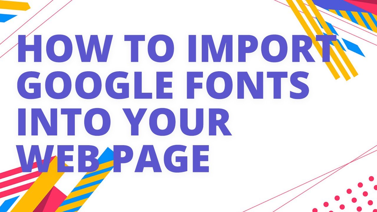 HOW TO IMPORT GOOGLE FONTS TO YOUR WEB PAGE - YouTube