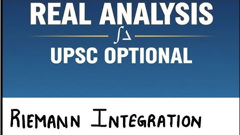 Riemann Integration Part 1| UPSC Optional 