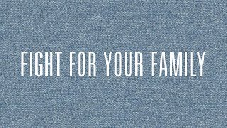 Fight For Your Family | Jentezen Franklin