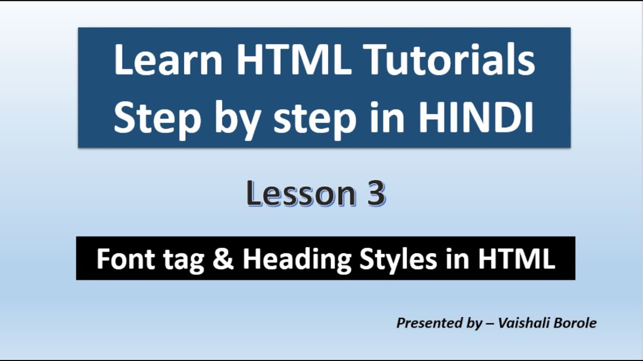 Lesson - 3 Font Tag and Heading Styles in HTML | HTML Tutorial in Hindi ...