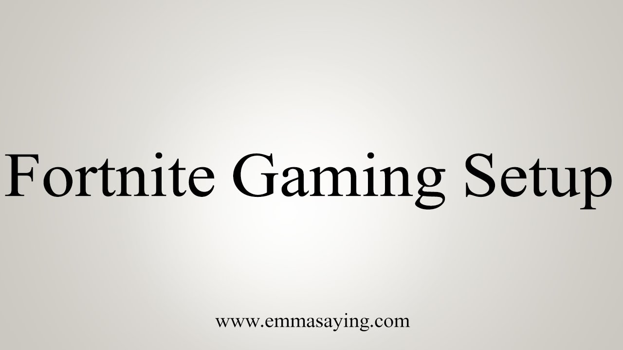 how to say in english jamun How To Say Fortnite Gaming Setup