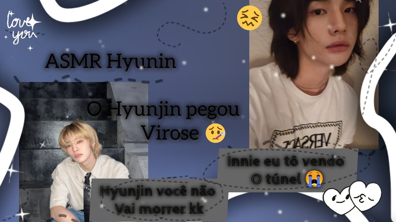 ASMR Hyunin - Hyunjin Pegou Virose