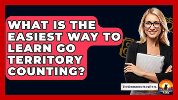 What Is The Easiest Way To Learn Go Territory Counting? - The Documentary Reel