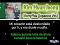Kim Hyun Joong - Marry You (Japanese Version) [Letra Sub Español + Rom]
