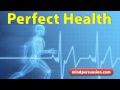 Perfect health