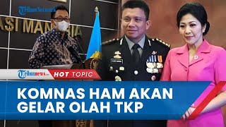 Komnas HAM akan Gelar Olah TKP Penembakan Brigadir J seusai Periksa Irjen Ferdy Sambo dan Istrinya