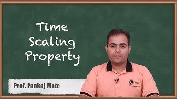Time Scaling Property | Fourier Transforms | Signals and Systems