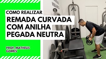 Remada curvada com anilha pegada neutra - prof. Matheus Gomes 