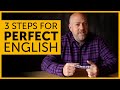 3 simple lessons to get perfect English | How to get fluency