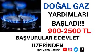 Doğalgaz Yardımı Başvurular Başladı Aylık 900-2500 Tl Yardım Verilecek E Devlet Üzeri̇nden