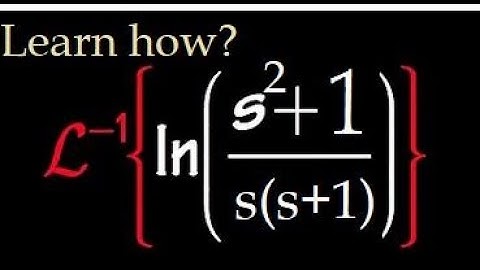 How To Find Inverse Laplace of (log(s^2 +1)/s(s+1))