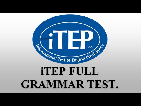 FULL GRAMMAR TEST 1 OF THE iTEP EXAM.