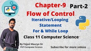 Chapter 9 Flow of control | Part 2 | Class 11 Computer Science(Python Programming)