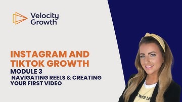 module 3   Navigating Reels & Creating Your First Video