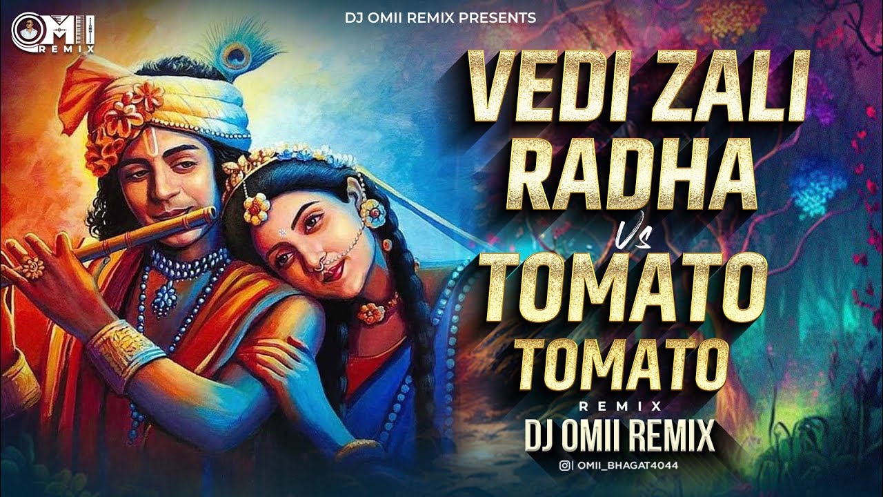 Vedi Jhali Radha Vs Tomato Tomato Remix DJ Omii Remix  Instagram Viral DJ Song  Insta Trending