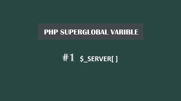 PHP Superglobal Varible $_SERVER[ ]