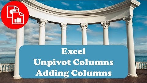 Unpivot Multiple Columns | Added Columns Changes