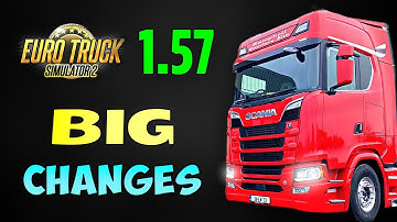 THIS IS BIG!! ETS2 1.57 – Scania Updates