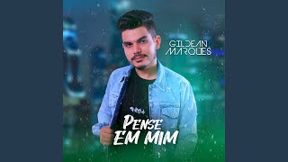 Pense Em Mim - Gildean Marques