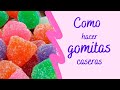 Como hacer gomitas caseras fáciles y rápidas