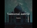Yamunai Aatrile Reprise Mp3 Song