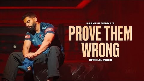 Prove Them Wrong (Official Voice Video) Parmish Verma - StarboyX - Laddi Chahal