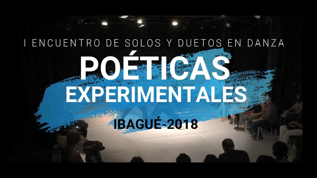TRAILER Encuentro de Danza POÉTICAS EXPERIMENTALES Ibagué Edición 2018