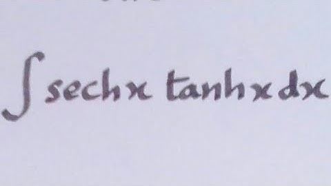 Integral of sech x tanh x || Integration of Hyperbolic Trigonometric Functions