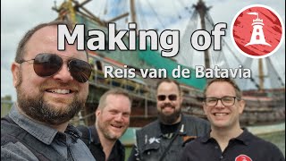 Making of: Reis van de Batavia
