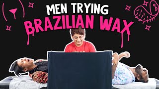 Men Trying Brazilian Wax | Ok Tested