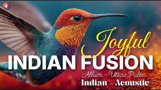 Indian Instrumental Joyful Fusion  Utsav Pulse  Tabla Acoustic Guitar   Deep Work