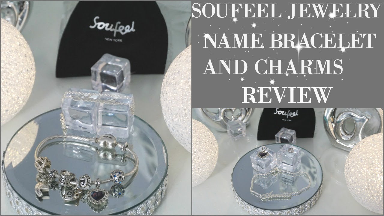 SOUFEEL JEWELRY NAME BRACELET AND CHARMS REVIEW YouTube