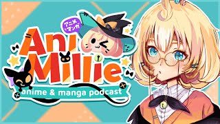 【ANIMILLIE PODCAST】Anime talks! ✨ ☆⭒NIJISANJI EN ✧ Millie Parfait ☆⭒