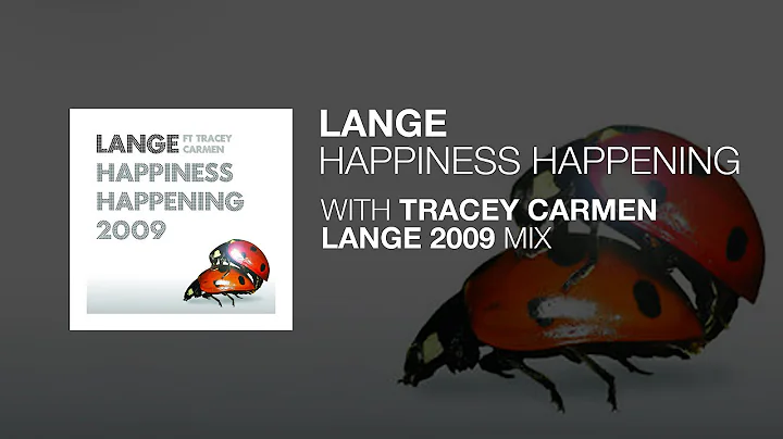 Lange Ft. Tracey Carmen - Happiness Happening 2009...