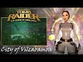 Tomb Raider: The Scion of Qualopec - City of Vilcabamba (Level 2) Walkthrough