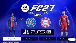 FC 27 PSG - BAYERN | PS5 PRO MOD 26/27 Legend Difficulty Career Mode Next Gen 