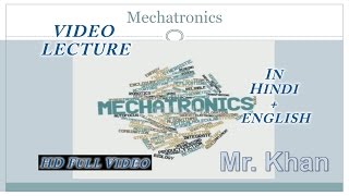 1.0 Introduction about Mechatronics Lecture series | Video Lecture in Hindi | Full HD