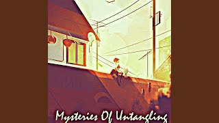Mysteries Of Untangling