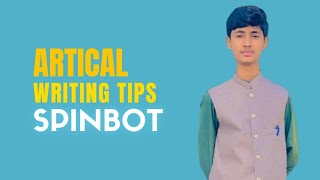 How To Write Article By Using Spinbot Method 2021